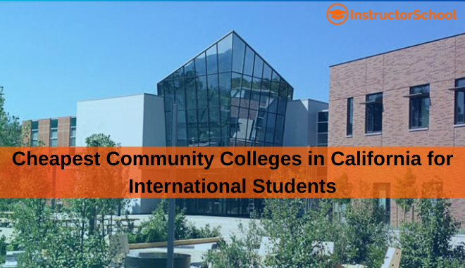 cheapest community colleges in California for international students