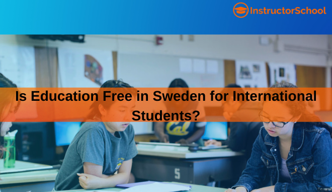 Is Education Free in Sweden for International Students?