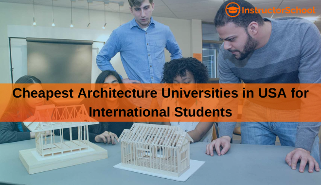 cheapest architecture universities in USA for international students