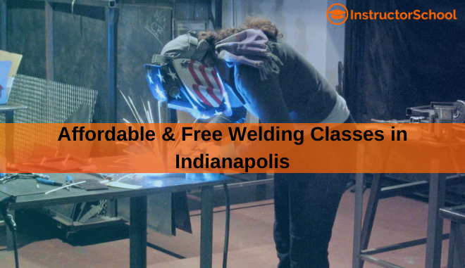 affordable & free welding classes in Indianapolis