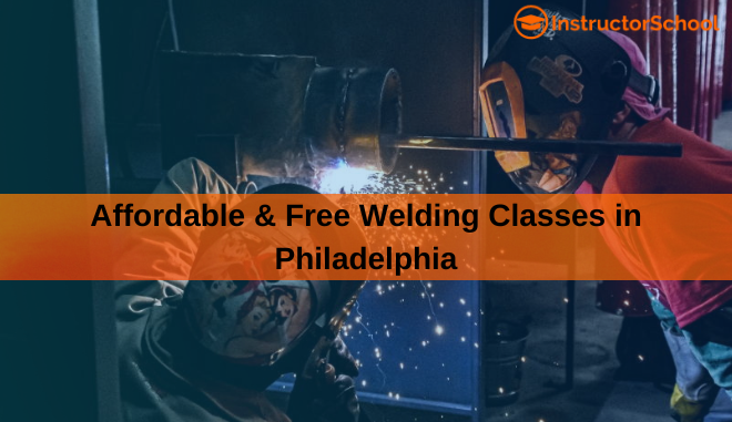 affordable & free welding classes in Philadelphia